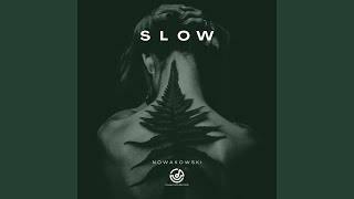 Slow [upl. by Labinnah]