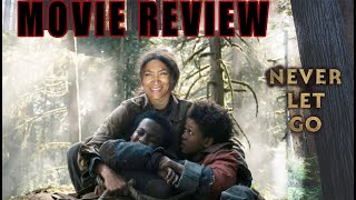 Never Let Go Movie Review End of the World Movie That Will Give You NIGHTMARES [upl. by Ilyk]