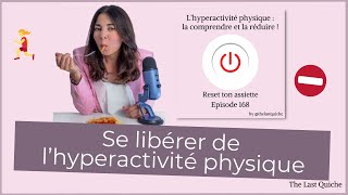 Réduire lhyperactivité physique TCA anorexie boulimie  Reset ton assiette Ep 168 [upl. by Assele10]