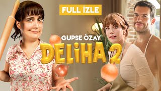 Deliha 2  Tek Parça HD İzle [upl. by Meeka594]