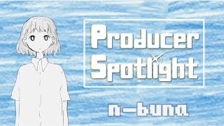 producer spotlight nbuna ♥ [upl. by Mishaan]