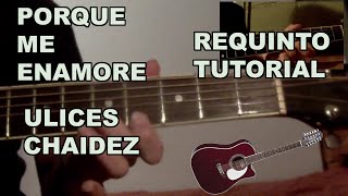 Porque Me Enamore  Ulices Chaidez  Requinto Tutorial [upl. by Ahsemik136]