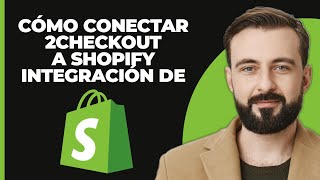 Cómo conectar 2Checkout a Shopify  Integración de pagos sin problemas [upl. by Rannug]