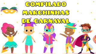 MARCHINHAS DE CARNAVAL PARA CRIANÇAS  CARNAVAL INFANTIL [upl. by Silevi]