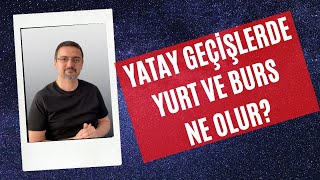 YATAY GEÇİŞLERDE KYK YURT VE BURS KREDİ NE OLUR [upl. by Anitnatsnoc935]