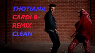 Blueface  Thotiana Remix Clean ft Cardi B [upl. by Tillo18]