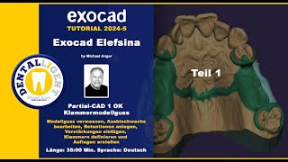 DENTALLIGENT Tutorial Exocad Elefsina 20245 PartialCAD 1 OK Klammermodellguss Teil1 [upl. by Ennoira]