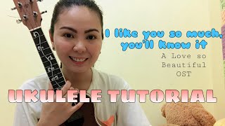 I LIKE YOU SO MUCH YOU’LL KNOW IT  UKULELE TUTORIAL WITH CHORDS amp LYRICS [upl. by Alik]