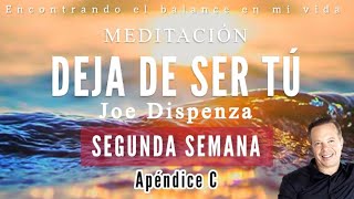 Meditación guiada DEJA DE SER TÚ de Joe Dispenza  SEGUNDA SEMANA ✨🙏🏼 [upl. by Hafirahs]