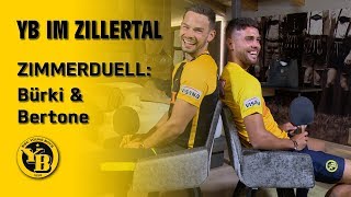 YB im Zillertal  ZIMMERDUELL  Marco Bürki amp Leonardo Bertone [upl. by Allemrac]