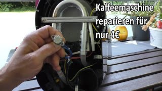 Kaffeemaschine heizt nicht mehr 4€ Reparatur [upl. by Lavro]