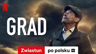 Grad z napisami  Zwiastun po polsku  Netflix [upl. by Aipotu]