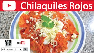 CHILAQUILES ROJOS  VickyRecetaFacil [upl. by Eiruam]