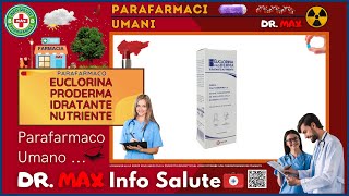 🩺 EUCLORINA PRODERMA IDRATANTE NUTRIENTE Parafarmaco a cosa serve   Foglietto Illustrativo [upl. by Rab]