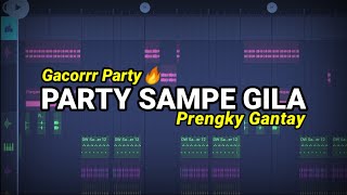 PARTY SAMPE GILA 🌴  Prengky Gantay Remix  GACOR FULL BASS [upl. by Placia]