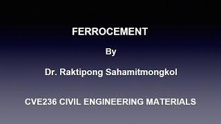 Ferrocement by DrRaktipong Sahamitmongkol [upl. by Aneleve453]