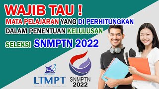 NILAI MATA PELAJARAN YANG DI PERHITUNGKAN DALAM PENENTUAN KELULUSAN SNMPTN 2022 [upl. by Cathrine]