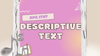 🔔 What is a Descriptive Text How to make it This is what students must know🔔 [upl. by Asil]