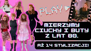 MIERZYMY UBRANIA I BUTY Z LAT 80 ⚡️ [upl. by Brinson]