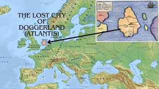 The Lost City of Doggerland Atlantis  The Real Origin of Atlantis Mythology [upl. by Comras539]