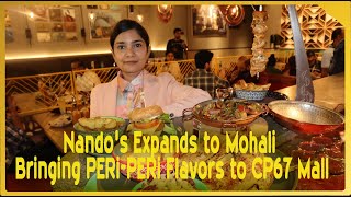 Nandos Expands to Mohali Bringing PERi PERi Flavors to CP67 Mall [upl. by Petunia]