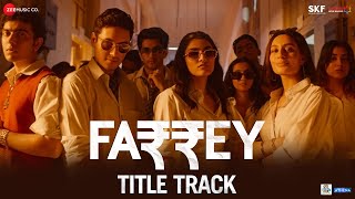 Farrey  Title Track  Alizeh Prasanna Sahil Zeyn  MC Stan SachinJigar Maanuni Abhishek D [upl. by Magdala]