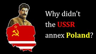 Why didnt the USSR annex Poland [upl. by Imena525]