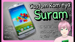 Mencoba Custom Rom Samsung Galaxy S4 GTI9500 Exynos dan pasang Magisk vTuber Indonesia [upl. by Egedan887]