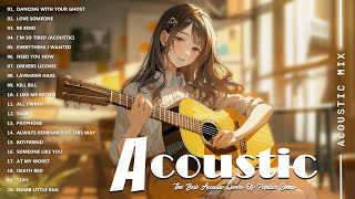 Best Acoustic Cover  Chill Acoustic Love Songs Playlist 2024  Acoustic Guitar Songs Of All Time [upl. by Enimasaj]