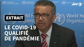 Lépidémie du Covid19 est une quotpandémiequot annonce lOMS  AFP Extrait [upl. by Naoh179]