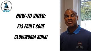 F13 Fault Code Glowworm 30HXi [upl. by Menon285]