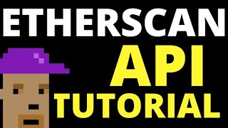 How to use the Etherscan API in 2024 [upl. by Selwyn]