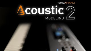 Numa X Piano 24  Acoustic Modeling update [upl. by Nawak275]