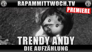 TRENDY ANDY DIE AUFZÄHLUNG RAP AM MITTWOCHTV PREMIERE [upl. by Ovida609]