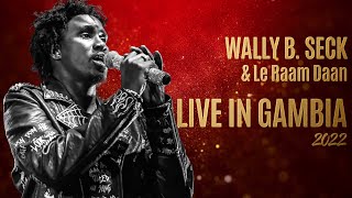 Wally B Seck amp le Raam Daan  LIVE IN GAMBIA 2022 24th Dec Q CITY [upl. by Marder766]