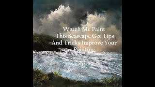 ART PAINTING A SEASCAPE LEARN HOW TO PAINT IN ACRYLIC IMPRESSIONIST STYLE SEASCAPE TIPS TRICKS [upl. by Delores]