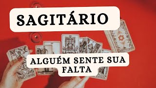 SAGITÁRIO ♐ Alguém sente muito a sua falta [upl. by Salb]