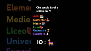 che scuola farai a settembre [upl. by Edya]