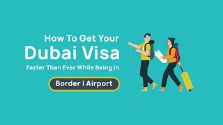 How to get your Dubai visa faster than ever while being in boarder or airport [upl. by Acirred]