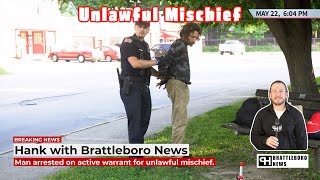 Man arrested on active warrant for unlawful mischief Brattleboro News BrattleboroNews [upl. by Erdnaxela775]