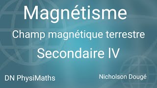 Champ magnétique terrestre  DN PhysiMaths [upl. by Archle]