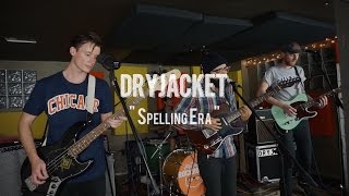 Dryjacket  quotSpelling Eraquot Live from The Rock Room [upl. by Natanhoj773]