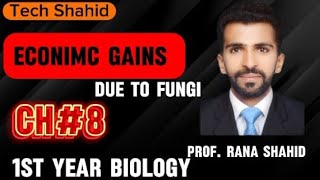 Economic Gains due to Fungich8First year BiologyinstructorProfRana Shahid [upl. by Oric]