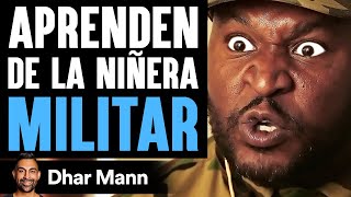 Aprenden De La Niñera MILITAR  Dhar Mann [upl. by Adnahsed]