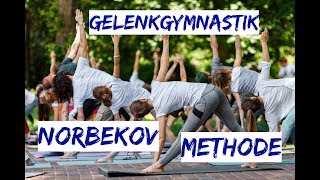 Gelenkgymnastik nach der Norbekov Methode Vollversion auf Deutsch  Eselsweisheit [upl. by Esinal]