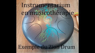 Instrumentarium en musicothérapie  le Zion drum [upl. by Johanna]