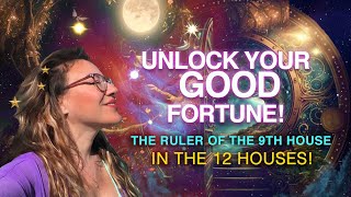 How to Unlock Your GOOD FORTUNE The BEST Planet in Your Horoscope Ruler of 9th in 12 Houses [upl. by Lorin]