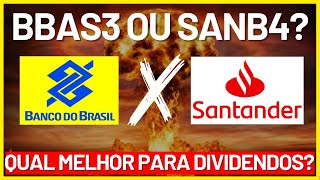 SANTANDER OU BANCO DO BRASIL QUAL A MELHOR PARA DIVIDENDOS BBAS3 OU SANB4 [upl. by Novled]