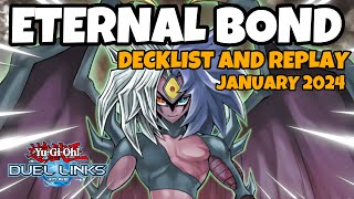 ETERNAL BOND DUEL LINKS  JANUARY 2024 RANKED DUEL REPLAY AND DECKLIST YUGIOH [upl. by Aikim]