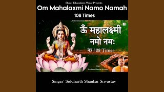 Om Mahalaxmi Namo Namah 108 Times [upl. by Ttej]